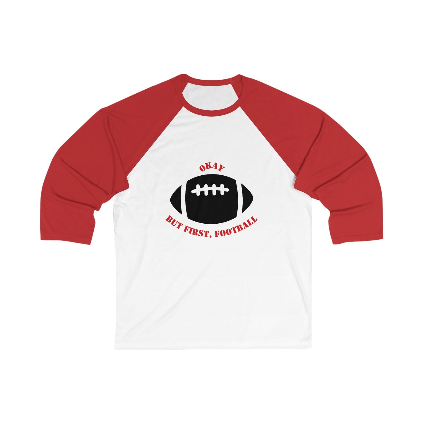 Okay But First, Football Raglan Tee | Unisex 3/4 Sleeve Game Day Shirt