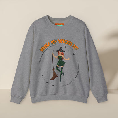 Where My Witches At? Crewneck Sweatshirt