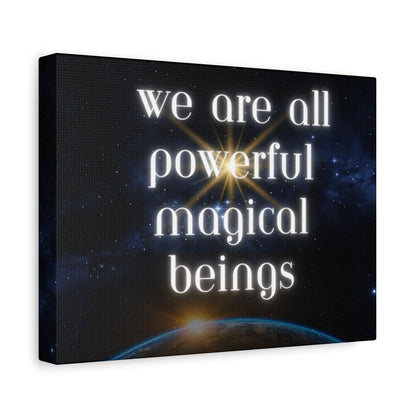 Cosmic Mystical Wall Art – “We Are All Powerful Magical Beings” - Matte Canvas