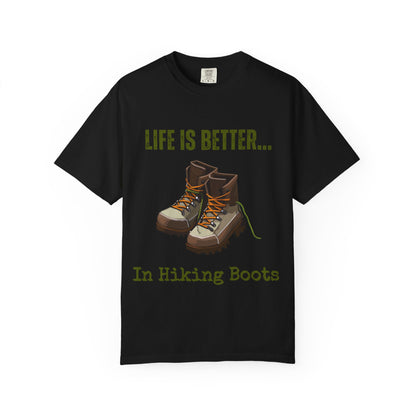 Life Is Better...In Hiking Boots Unisex Graphic T-shirt