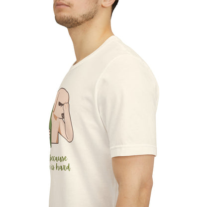 Wine...Because Adulting Is Hard | Unisex Jersey T-Shirt