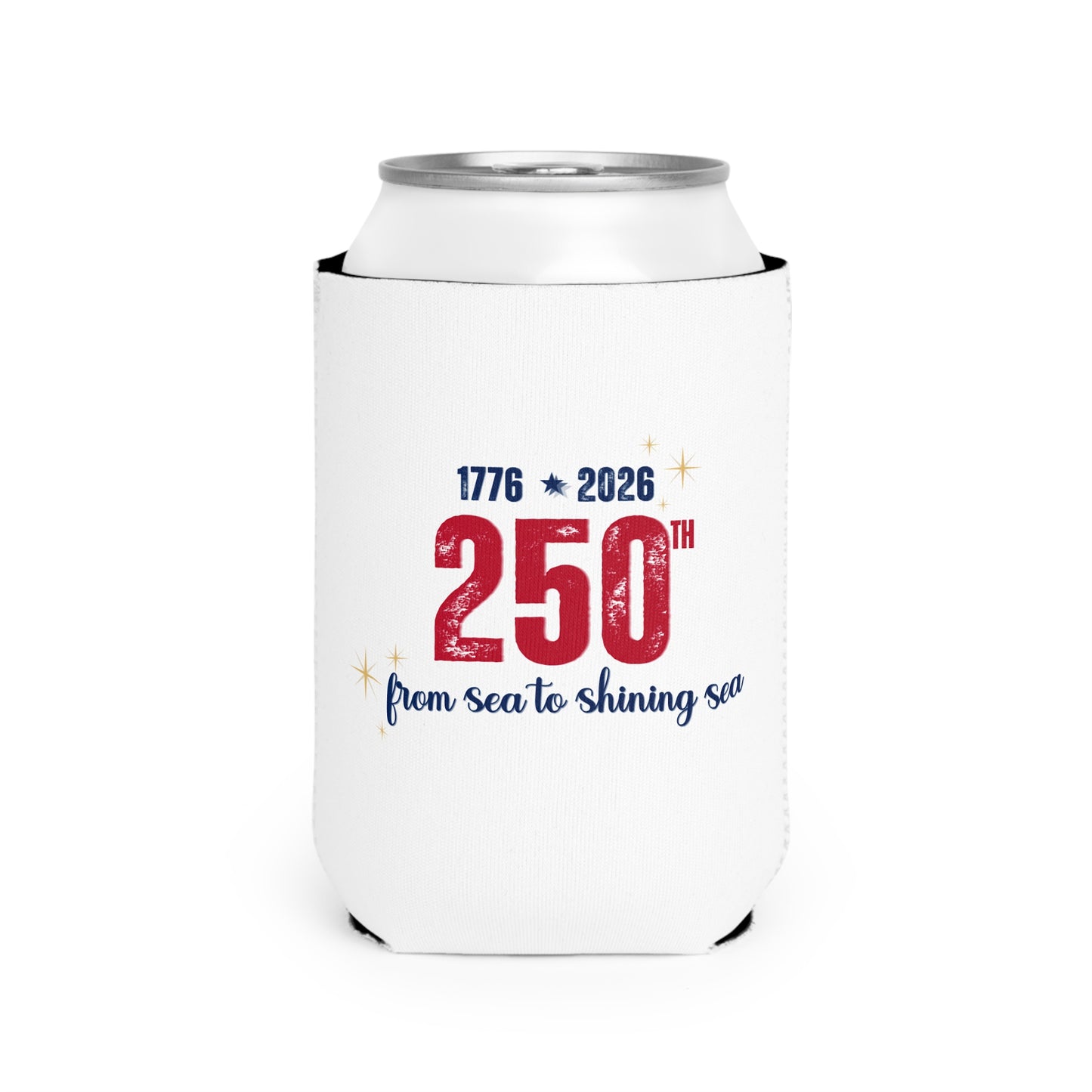 250th Anniversary Can Cooler — "From Sea to Shining Sea" — 1776 2026 Patriotic Celebration Koozie