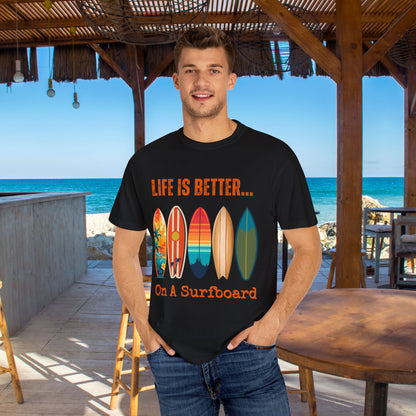 Life Is Better...On A Surfboard Unisex Graphic T-shirt