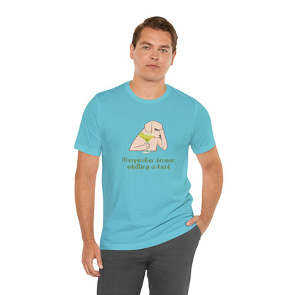 Margaritas...Because Adulting Is Hard | Unisex Jersey T-Shirt