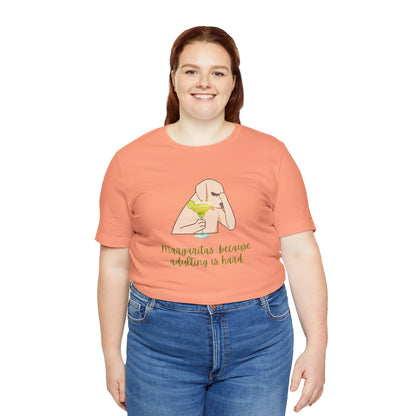 Margaritas...Because Adulting Is Hard | Unisex Jersey T-Shirt