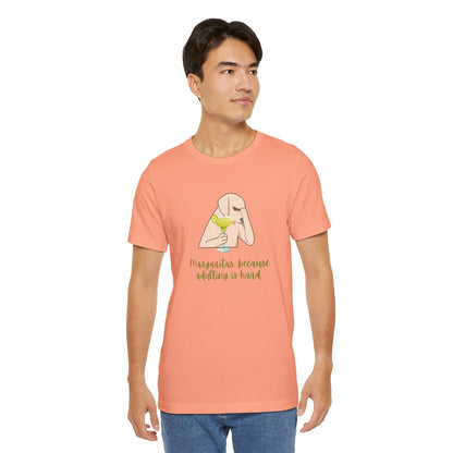 Margaritas...Because Adulting Is Hard | Unisex Jersey T-Shirt