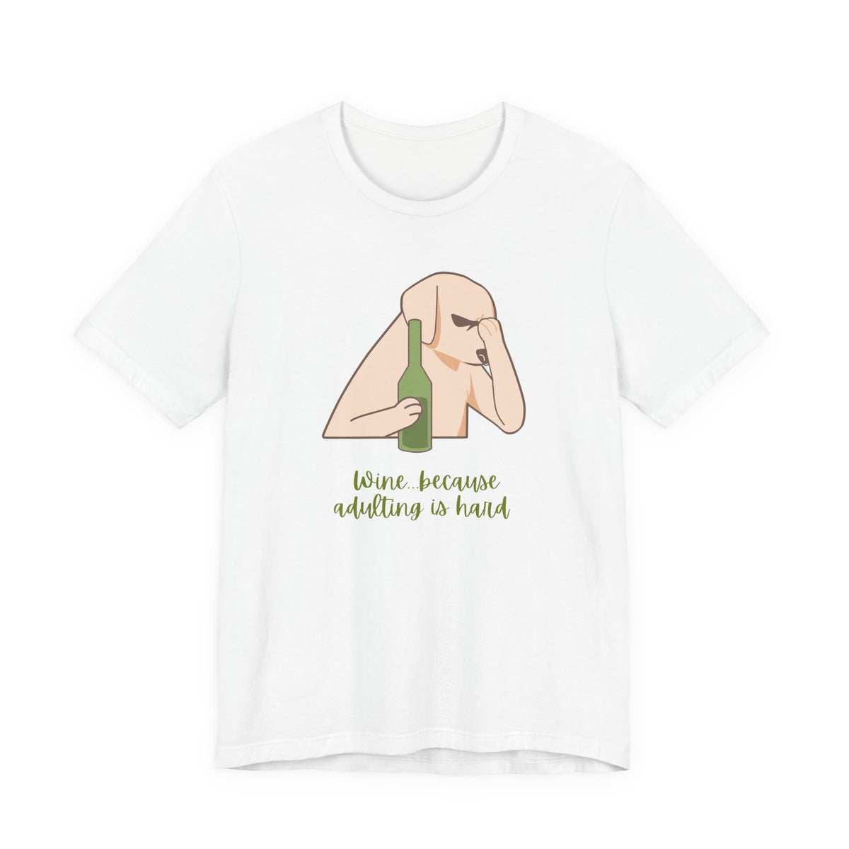 Wine...Because Adulting Is Hard | Unisex Jersey T-Shirt