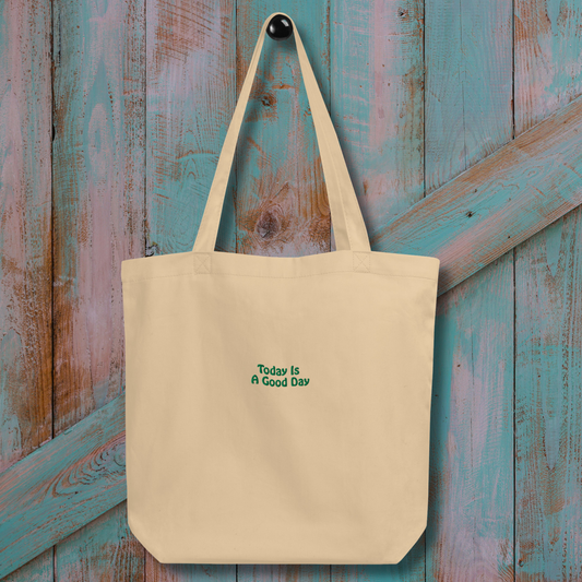 Organic Cotton Embroidered Tote – “Today Is A Good Day” - Oyster